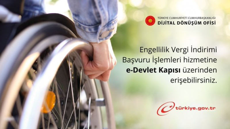 Engellilik Vergi indirimi başvuru işlemleri artık e-Devlet üzerinde