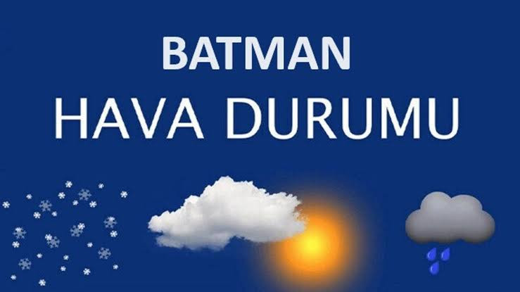 Batman'da Hava Durumu Nasıl Olacak?